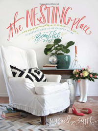 The Nesting Place It Doesn't Have to Be Perfect to Be Beautiful by Myquillyn Smith